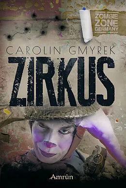 E-Book (epub) Zombie Zone Germany: Zirkus von Carolin Gmyrek