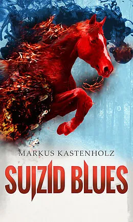 E-Book (epub) Suizid Blues von Markus Kastenholz