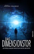 E-Book (epub) Das Dimensionstor: Ein Portal in andere fantastische Welten und Zeiten von T. S. Orgel, Gerd Scherm, Ju Honisch