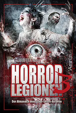 E-Book (epub) Horror-Legionen 3 von Markus K. Korb, Tobias Bachmann, Vincent Voss
