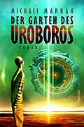 E-Book (epub) Der Garten des Uroboros von Michael Marrak