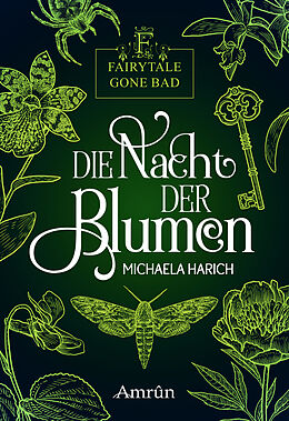 E-Book (epub) Fairytale gone Bad 1: Die Nacht der Blumen von Michaela Harich