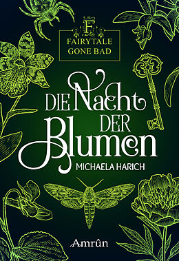 Kartonierter Einband Fairytale gone Bad 1: Die Nacht der Blumen von Michaela Harich