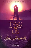 E-Book (epub) Two of Us: Außer Kontrolle von Holly Summer