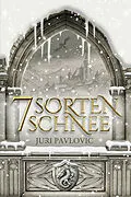 E-Book (epub) 7 Sorten Schnee von Juri Pavlovic