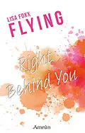 E-Book (epub) Flying 1: Right behind you von Lisa Foxx