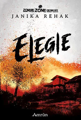 E-Book (epub) Zombie Zone Germany: Elegie von Janika Rehak