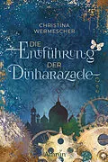 E-Book (epub) Die Entführung der Dinharazade von Christina Wermescher