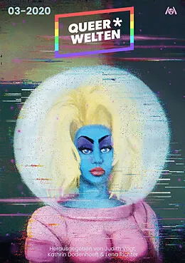 E-Book (epub) Queer*Welten 03-2020 - Das queerfeministische Phantastik-Magazin von James Mendez Hodes, Akn-Hayat Doan, Rafaela Creydt