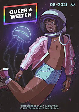 E-Book (epub) Queer*Welten 06-2021 - Das queerfeministische Phantastikmagazin von Nora Bendzko, Janus Reihmann, Miou Sascha Hilgenböcker