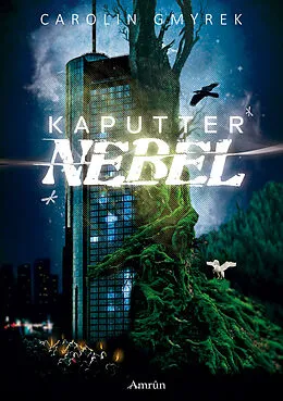 E-Book (epub) Kaputter Nebel von Carolin Gmyrek