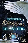 E-Book (epub) Rückkehr des Wächters von Stefanie Bender