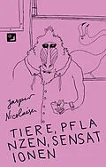 E-Book (epub) Tiere, Pflanzen, Sensationen - Phantastische Fabeln von Jasper Nicolaisen