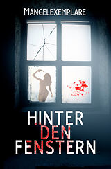 E-Book (epub) Mängelexemplare 5: Hinter den Fenstern (Anthologie) von Vincent Voss, Faye Hell, Carolin Gmyrek