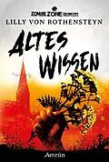 E-Book (epub) Zombie Zone Germany: Altes Wissen von Lilly von Rothensteyn