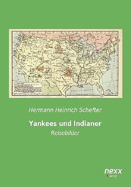 Kartonierter Einband Yankees und Indianer von Hermann Heinrich Schefter