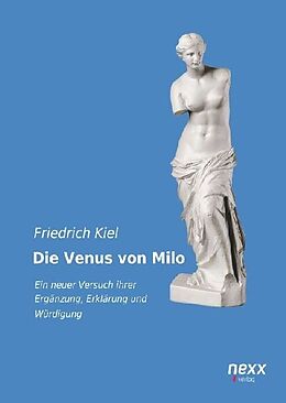 Kartonierter Einband Die Venus von Milo von Friedrich Kiel