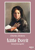 E-Book (epub) Little Dorrit. Klein Dorrit. Gesamtausgabe von Charles Dickens