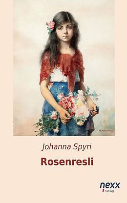 E-Book (epub) Rosenresli und andere Geschichten von Johanna Spyri