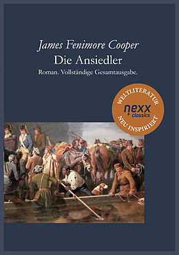 Kartonierter Einband Die Ansiedler oder Die Quellen des Susquehannah von James Fenimore Cooper