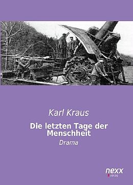 Kartonierter Einband Die letzten Tage der Menschheit von Karl Kraus