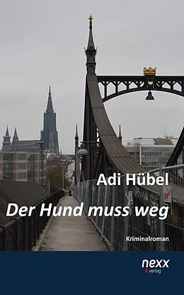 E-Book (epub) Der Hund muss weg von Adi Hübel