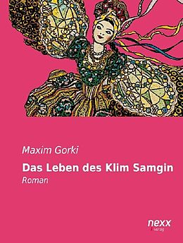 Kartonierter Einband Das Leben des Klim Samgin von Maxim Gorki