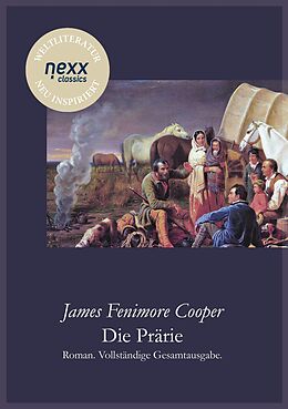 E-Book (epub) Die Prärie (Die Steppe) von James Fenimore Cooper