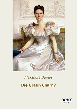 Kartonierter Einband Die Gräfin Charny von Alexandre Dumas