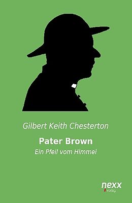 Kartonierter Einband Pater Brown - Ein Pfeil vom Himmel von Gilbert Keith Chesterton