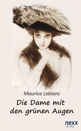 E-Book (epub) Die Dame mit den grünen Augen. Ein Abenteuer des Arsène Lupin von Maurice Leblanc