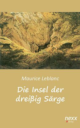 E-Book (epub) Die Insel der dreißig Särge von Maurice Leblanc