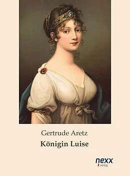 E-Book (epub) Königin Luise von Gertrude Aretz
