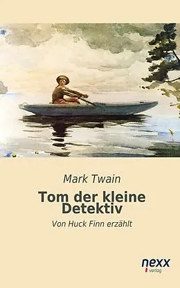 E-Book (epub) Tom, der kleine Detektiv von Mark Twain