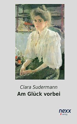 E-Book (epub) Am Glück vorbei von Clara Sudermann