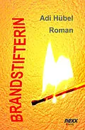 E-Book (epub) Brandstifterin von Adi Hübel