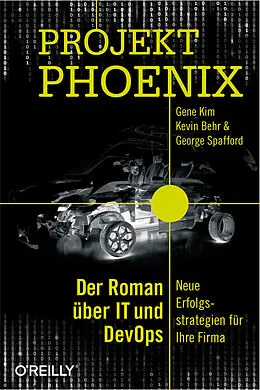 E-Book (epub) Projekt Phoenix von Gene Kim, Kevin Behr, George Spafford