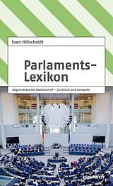 E-Book (epub) Parlamentslexikon von Sven Hölscheidt