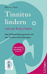 Kartonierter Einband Tinnitus lindern und zur Ruhe finden von Maria Holl
