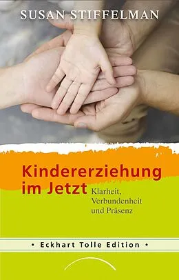 E-Book (epub) Kindererziehung im Jetzt von Susan Stiffelman