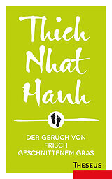 E-Book (epub) Der Geruch von frisch geschnittenem Gras von Thich Nhat Hanh