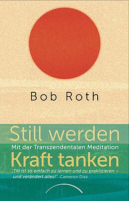 E-Book (epub) Still werden - Kraft tanken von Bob Roth