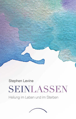 E-Book (epub) Sein lassen von Stephen Levine
