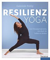 E-Book (epub) Resilienz Yoga von Gabriele Pohly