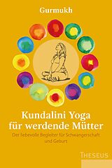E-Book (epub) Kundalini Yoga für werdende Mütter von Gurmukh