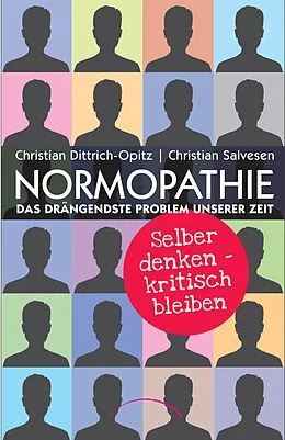 E-Book (epub) Normopathie - Das drängendste Problem unserer Zeit von Christian Salvesen, Christian Opitz