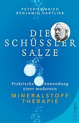 Kartonierter Einband Die Schüßler-Salze von Peter Emmrich M.A., Benjamin Hartlieb