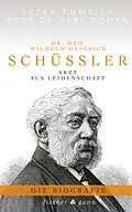 E-Book (epub) Dr. med. Wilhelm Heinrich Schüßler von Peter Emmrich, Prof. Dr. Gert Oomen
