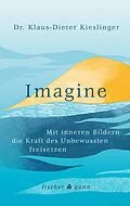 E-Book (epub) Imagine von Dr. Klaus-Dieter Kieslinger
