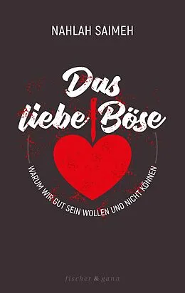 E-Book (epub) Das liebe Böse von Nahlah Saimeh